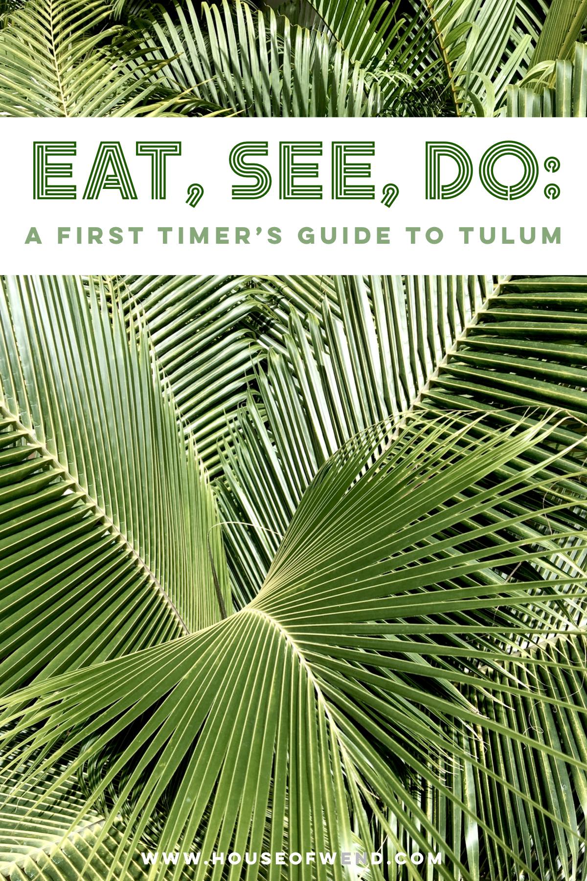 Eat, see, do a first timer's guide to Tulum, Mexico