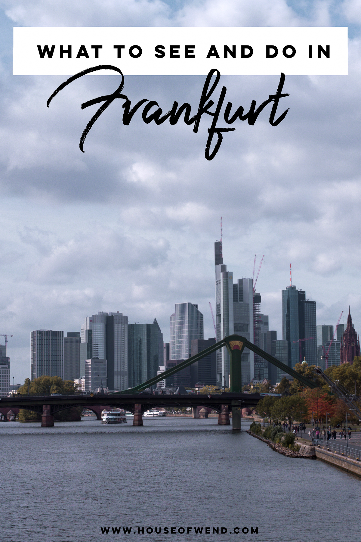 What To See And Do In Frankfurt, Germany