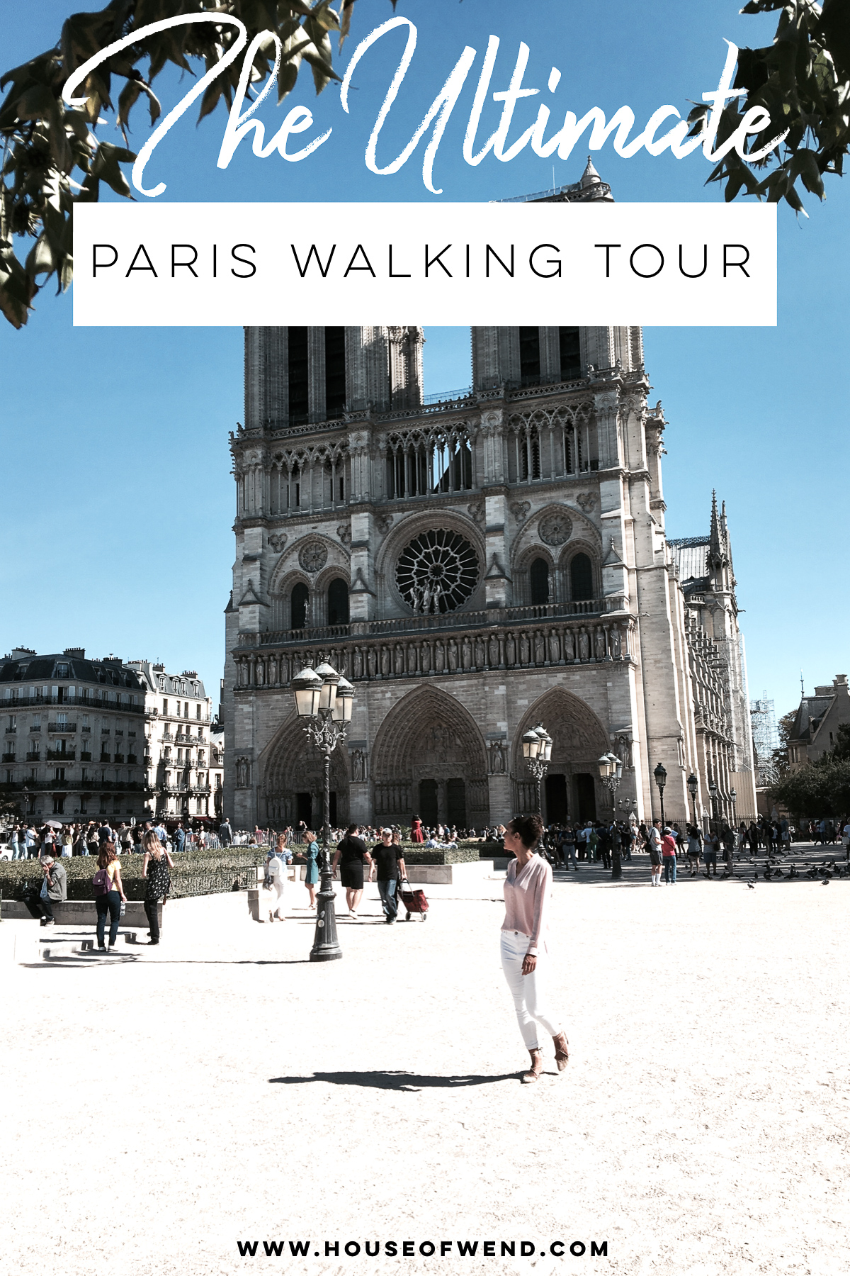 The Ultimate Walking Tour for Your First Trip To Paris
