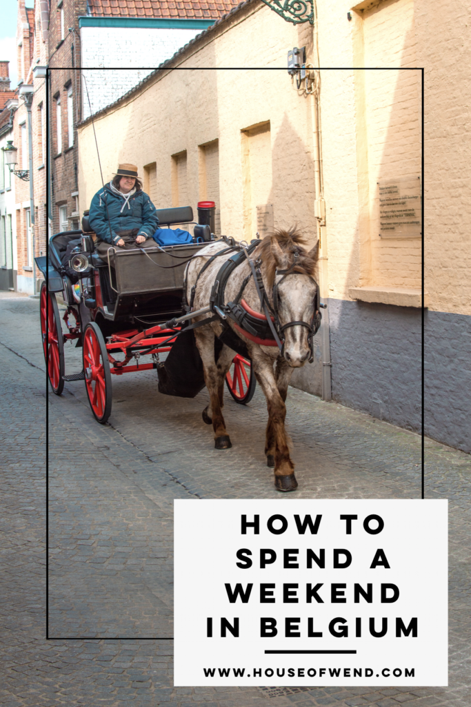How to Spend a Weekend Getaway in Belgium