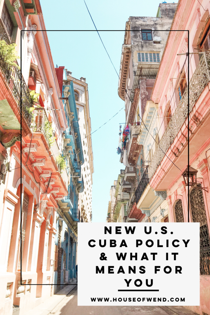 Understanding the new United States' new Cuba Travel policy and what it means for you