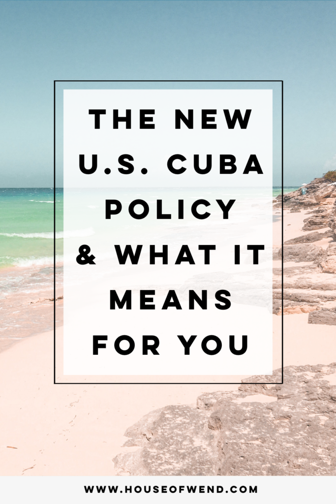 What the new Cuba policy means for you